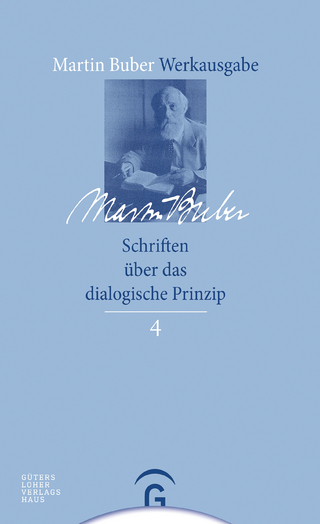 Martin Buber-Werkausgabe (MBW) / Schriften über das dialogische Prinzip - Martin Buber; Andreas Losch; Paul Mendes-Flohr