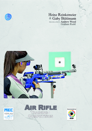 Air Rifle. Training & Competition - Heinz Reinkemeier; Gaby Bühlmann