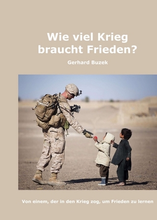 Wie viel Krieg braucht Frieden? - Gerhard Buzek