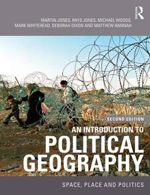 Introduction to Political Geography - Martin Jones; Rhys Jones; Michael Woods