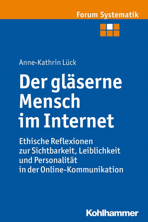 Der gläserne Mensch im Internet - Anne-Kathrin Lück