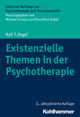 Existenzielle Themen in der Psychotherapie - Vogel, Ralf T.