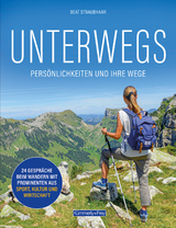 Wanderbuch - UNTERWEGS - Beat Straubhaar