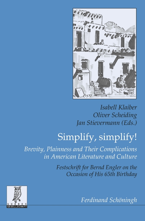 Simplify, simplify! Brevity, Plainness and Their Complications in American Literature and Culture - 