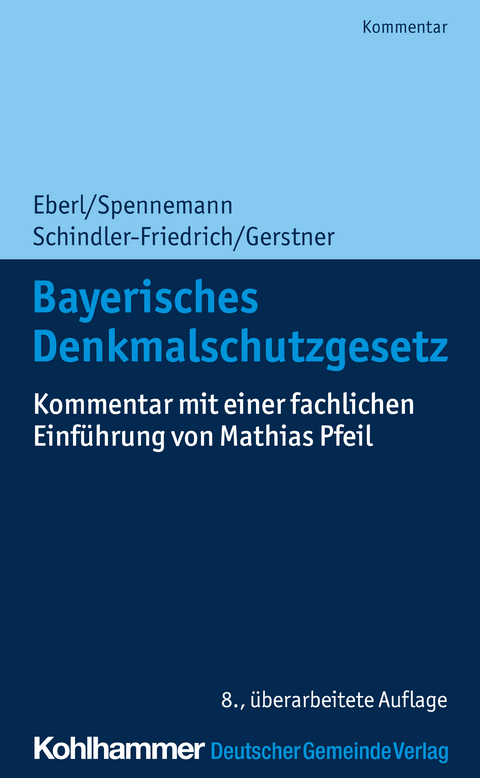 Bayerisches Denkmalschutzgesetz - Jörg Spennemann, Jörg Schindler-Friedrich, Fabian Gerstner, Dieter J. Martin, Mathias Pfeil