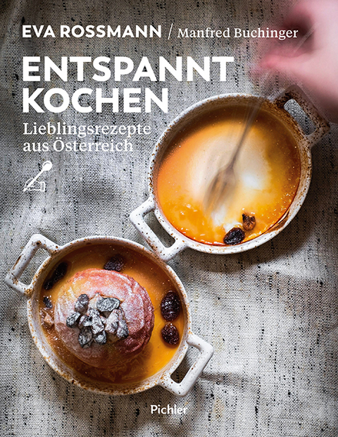 Entspannt kochen - Eva Rossmann, Manfred Buchinger