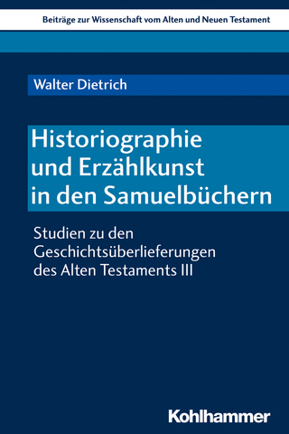Historiographie und Erzählkunst in den Samuelbüchern - Walter Dietrich