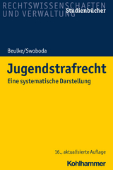Jugendstrafrecht - Werner Beulke, Sabine Swoboda