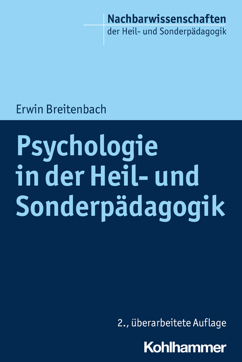 Psychologie in der Heil- und Sonderpädagogik - Erwin Breitenbach