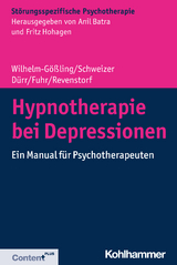 Hypnotherapie bei Depressionen - Claudia Wilhelm-Gößling, Cornelie Schweizer, Charlotte Dürr, Kristina Fuhr, Dirk Revenstorf