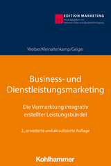 Business- und Dienstleistungsmarketing - Rolf Weiber, Michael Kleinaltenkamp, Ingmar Geiger