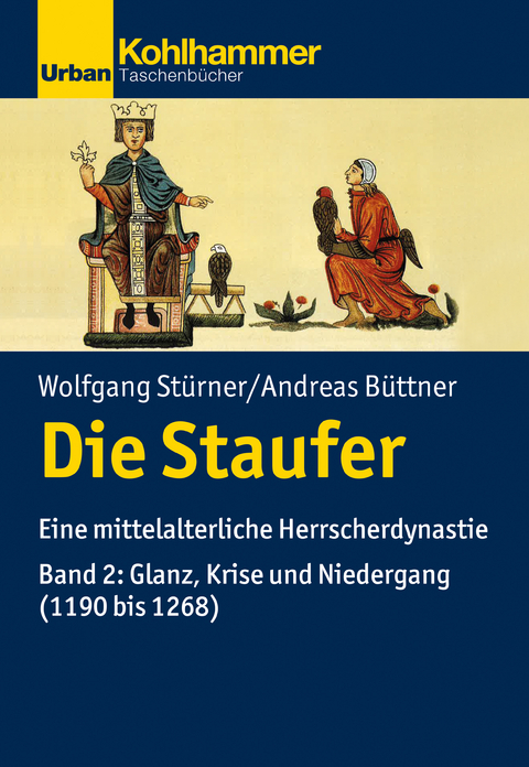Glanz, Krise und Niedergang (1190 bis 1268) - Andreas Büttner