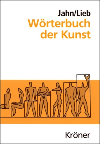 Wörterbuch der Kunst - Johannes Jahn; Stefanie Lieb