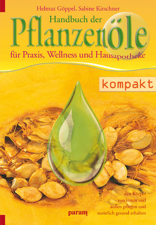 Handbuch der Pflanzenöle - Helmut Göppel; Sabine Kirschner