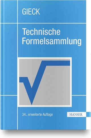 Technische Formelsammlung - Kurt Gieck; Reiner Gieck