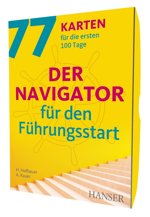 Der Navigator für den Führungsstart - Helmut Hofbauer, Alois Kauer