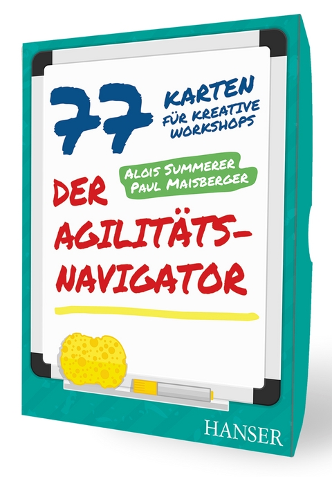 Der Agilitäts-Navigator - Alois Summerer, Paul Maisberger