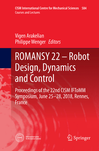 ROMANSY 22 ? Robot Design, Dynamics and Control - Vigen Arakelian; Philippe Wenger