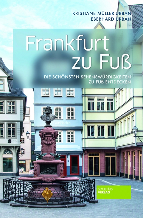 Frankfurt zu Fuß - Kristiane Müller-Urban, Eberhard Urban