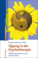 Qigong in der Psychotherapie - Barbara Hofmann-Huber