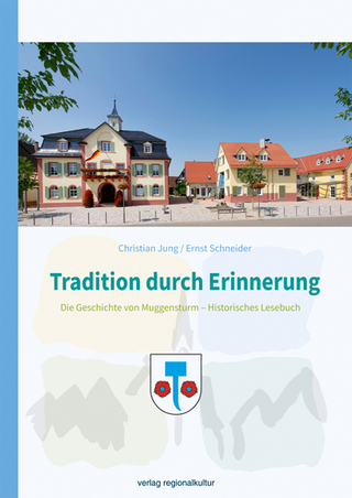 Tradition durch Erinnerung - Christian Jung; Ernst Schneider