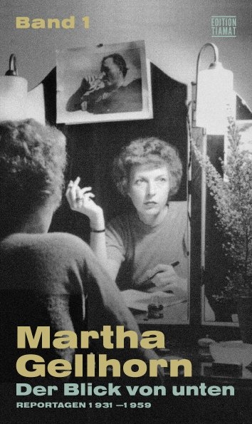 Der Blick von unten - Martha Gellhorn