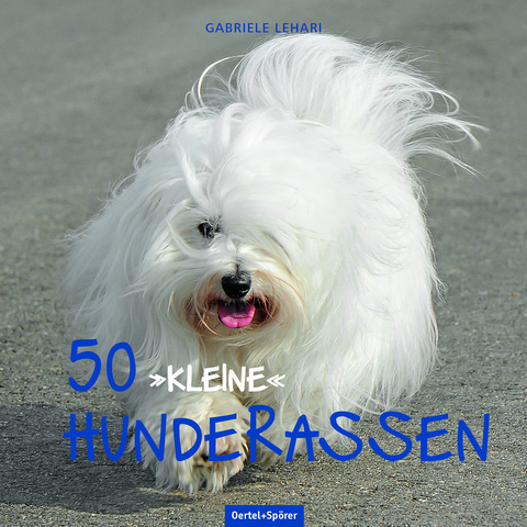 50 "kleine" Hunderassen - Gabriele Lehari