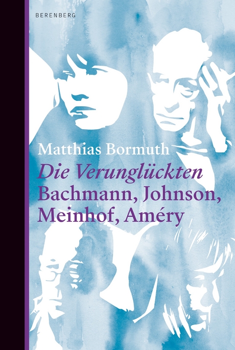 Die Verunglückten - Matthias Bormuth