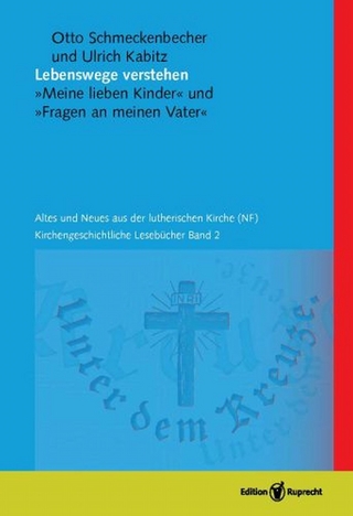 Lebenswege verstehen - Otto Schmeckenbecher; Gottfried Heyn; Michael Schätzel; Ulrich Kabitz