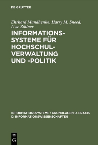 Informationssysteme für Hochschulverwaltung und -politik - Ehrhard Mundhenke; Harry M. Sneed; Uwe Zöllner