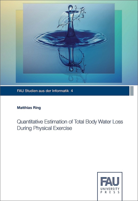 Quantitative Estimation of Total Body Water Loss During Physical Exercise - Matthias Ring