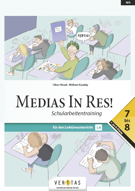 Medias In Res! L4. 7–8. Schularbeitentraining - Wolfram Kautzky, Oliver Hissek