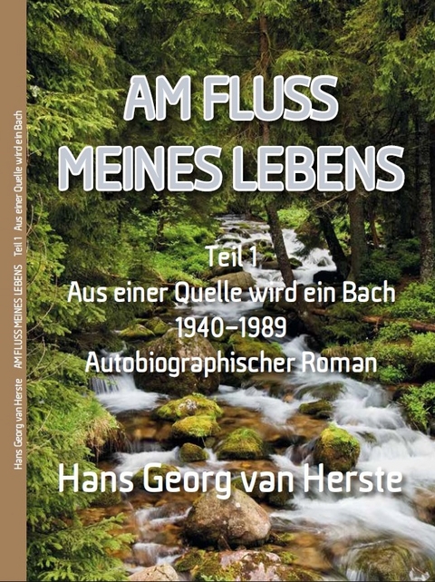 Am Fluss meines Lebens - Hans Georg van Herste