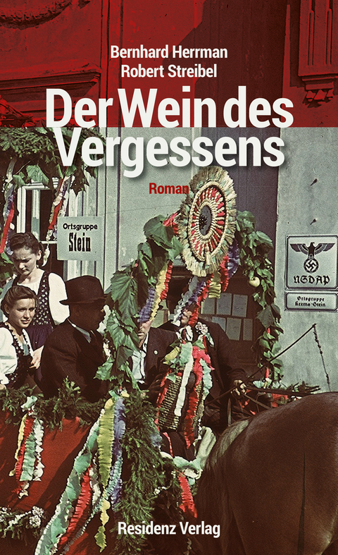 Der Wein des Vergessens - Robert Streibel, Bernhard Herrmann