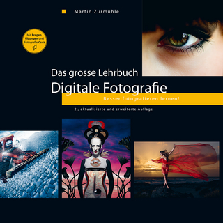 Das grosse Lehrbuch - Digitale Fotografie - Martin Zurmühle