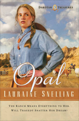 Opal (Dakotah Treasures Book #3) - Lauraine Snelling