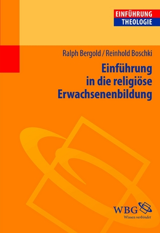 Einführung in die religiöse Erwachsenenbildung - Reinhold Boschki; Ralph Bergold