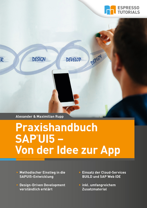 Praxishandbuch SAP UI5 - Von der Idee zur App - Maximilian Rupp, Alexander Rupp