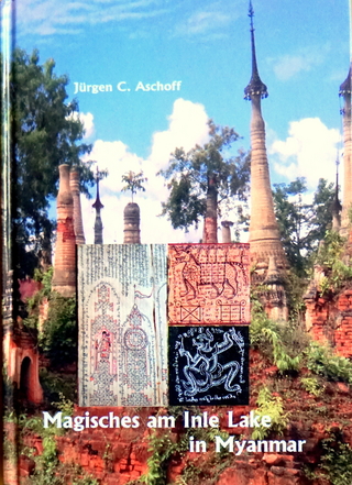 Magische Tattoos in Myanmar. - Jürgen C. Aschoff