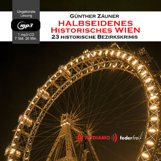 Halbseidenes historisches Wien - Günther Zäuner; Günther Zäuner