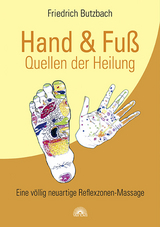 Hand & Fuß - Quellen der Heilung - Friedrich Butzbach