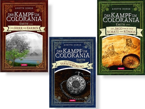 Der Kampf um Colorania-Serie (Bände 1+2+3 in einem Paket) - Anette Sorge