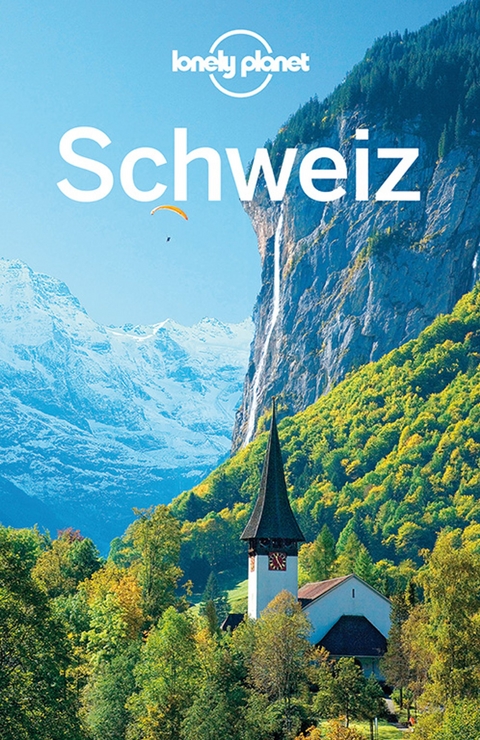 Lonely Planet Reiseführer Schweiz - Nicola Williams
