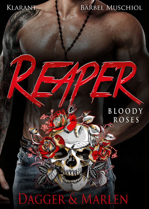 Reaper. Bloody Roses - Dagger und Marlen - Bärbel Muschiol