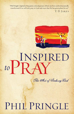 Inspired to Pray - Phil Pringle