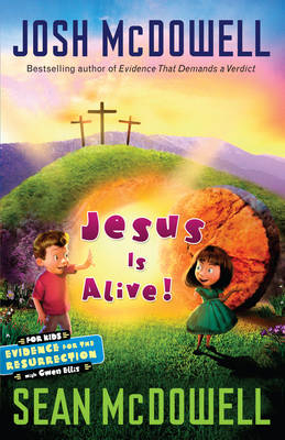 Jesus is Alive - Josh McDowell; Sean McDowell