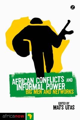 African Conflicts and Informal Power - Utas Mats Utas