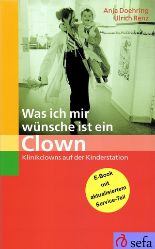 Was ich mir wünsche ist ein Clown - Anja Doehring; Ulrich Renz