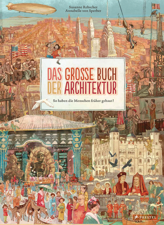 Das große Buch der Architektur - Susanne Rebscher; Annabelle von Sperber