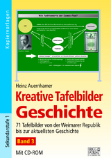 Kreative Tafelbilder Geschichte - Band 3 - Heinz Auernhamer